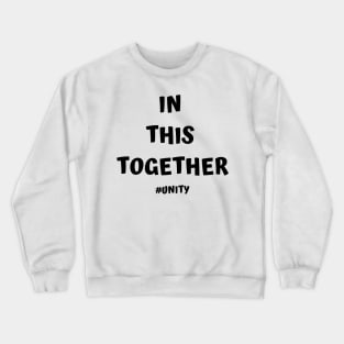 In This Together Crewneck Sweatshirt